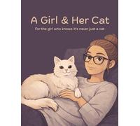 A GIRL AND HER CAT: A Funny Cat Colouring Book for Adults and Cat Lovers