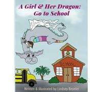 A Girl and Her Dragon: Go to School