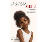 A Girl Called Melu: In the Mind of a Child Sexual Abuse Survivor