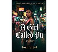A Girl Called Pu: Thailand: A Son's Search For Love