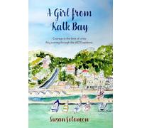 A Girl from Kalk Bay: Courage in the time of crisis. My journey through the AIDS epidemic