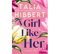 A Girl Like Her: A Grumpy x Sunshine Romance (Ravenswood Book 1)