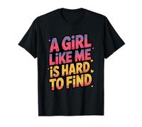 A Girl Like Me Is Hard To Find Motivo Niña Camiseta