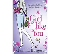 A Girl Like You: A Laugh-Out-Loud Romantic Comedy Set in the London Dating Scene