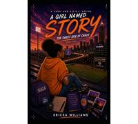 A Girl Named Story: The Sweet Side of Chaos