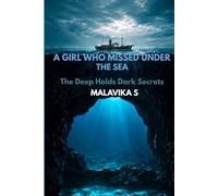 A GIRL WHO MISSED UNDER THE SEA: THE DEEP HOLDS DARK SECRETS