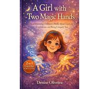 A Girl with Two Magic Hands: A Heartwarming Children’s Book About Creativity, Confidence, and Being Uniquely You (Bilingual Bedtime Stories in English & Portuguese)