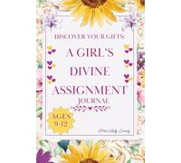 A Girl's Divine Assignment: Discover Your Gifts