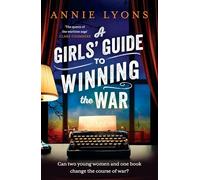 A Girls Guide To Winning The War