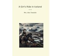 A Girl's Ride in Iceland (Classic Books)