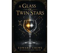A Glass of Twin Stars: 2 (The Constellation Courts)