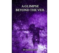 A Glimpse Beyond the Veil: A Journey Through Spiritual Awakening, Shadow Work, and the Light of the Soul