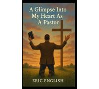 A Glimpse into my Heart as a Pastor: Burdens and Blessing of a Pastor