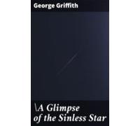 A Glimpse Of The Sinless Star (ebook)