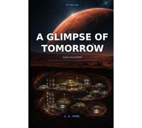 A GLIMPSE OF TOMORROW