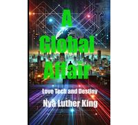 A Global Affair: Love, Tech, and Destiny