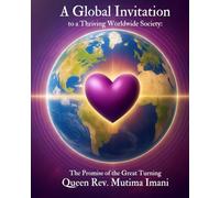 A Global Invitation to a Thriving Worldwide Society:: The Promise of the Great Turning