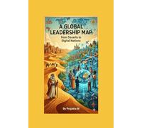 A Global Leadership Map from Deserts to Digital Nations: “Geographies of Leadership: How Land, History, and Culture Shape Management”