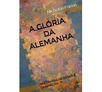 A Glória da Alemanha: Nas tramas do Poder e da Ambição