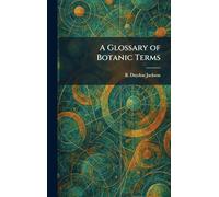A Glossary of Botanic Terms
