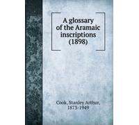 A glossary of the Aramaic inscriptions (1898)
