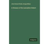 A Glossary of the Lancashire Dialect