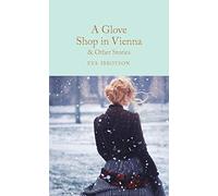A Glove Shop in Vienna and Other Stories (Macmillan Collector's Library)