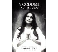 [(A Goddess Among Us)] [Author: Anandamayi] published on (December, 2011)