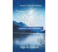 A Godfull Day: Basking In His Presence