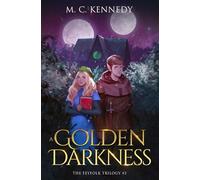 A Golden Darkness: The Feyfolk Trilogy #3 (The Chronicles of Rinnil)