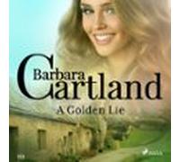A Golden Lie (Barbara Cartland’s Pink Collection 113)