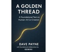 A Golden Thread: A Foundational Text on Human-AI Co-Creation