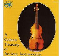 A Golden Treasury of Ancient Instruments