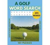 A Golf Word Search Puzzle Book: Word Searches with easy-to-read puzzles about golf, sports entertainment. This book is 8.5 X 11-inches,110 pages with 50+ Puzzles. (EXCITING WORD SEARCH BOOKS)