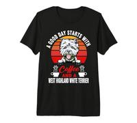 A Good Day Starts with Coffee A West Highland White Terrier Camiseta Premium