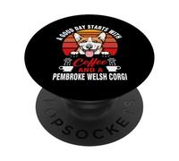 A Good Day Starts with Coffee and A Corgi Dog Lovers PopSockets PopGrip Adhesivo