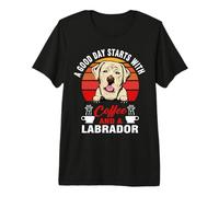 A Good Day Starts with Coffee and A Labrador Retriever Dog Camiseta Premium