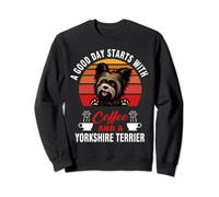 A Good Day Starts With Coffee And A Yorkshire Terrier Dog Sudadera