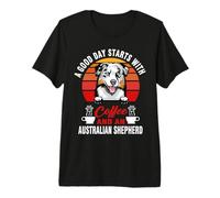 A Good Day Starts with Coffee and Australian Shepherd Dog Camiseta Premium