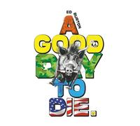 A Good Day to Die