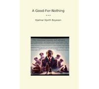 A Good-For-Nothing (Classic Books)