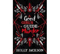 A Good Girl’s Guide to Murder Collectors Edition: Book 1