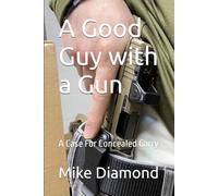 A Good Guy with a Gun: A Case For Concealed Carry