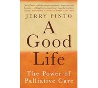 A Good Life: The Power of Palliative Care
