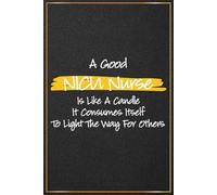A Good NICU Nurse is Like a Candle: NICU Nurse Appreciation Gifts For Women - Inspirational Journal For Neonatal ICU Nurse Office Gifts, Newborn ... Neonatal Nurse Thank You Gifts Idea for Her