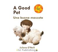 A Good Pet / Una buena mascota (9) (Reading Stars Bilingual)