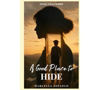 A Good Place to Hide (Angel Falls series)