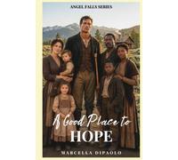A Good Place to Hope (Angel Falls series)