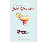 A Good Year for Bad Decisions: JUNE: 6