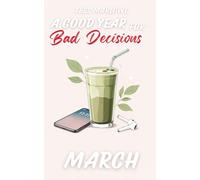 A Good Year for Bad Decisions: MARCH